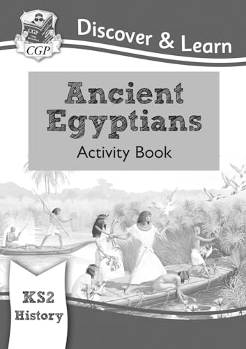 KS2 History Discover & Learn: Ancient Egyptians Activity Book (CGP KS2 History)